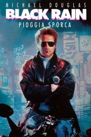 Black Rain – Pioggia sporca