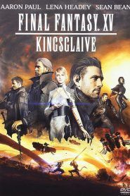 Kingsglaive: Final Fantasy XV