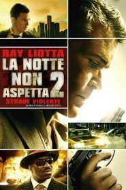 La notte non aspetta 2 – Strade violente