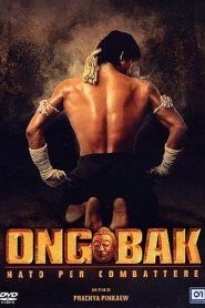 Ong-Bak – Nato per combattere