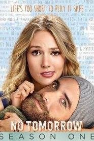 No Tomorrow: Stagione 1