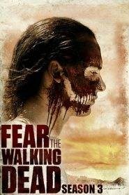 Fear the Walking Dead: Stagione 3