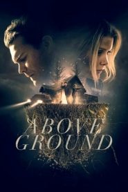 Above ground – Segreti sepolti