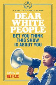 Dear White People