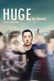 Huge en France: Stagione 1