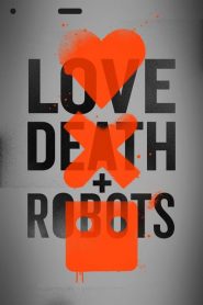 Love, Death & Robots