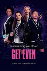 Get Even: Stagione 1