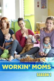 Workin’ Moms: Stagione 1