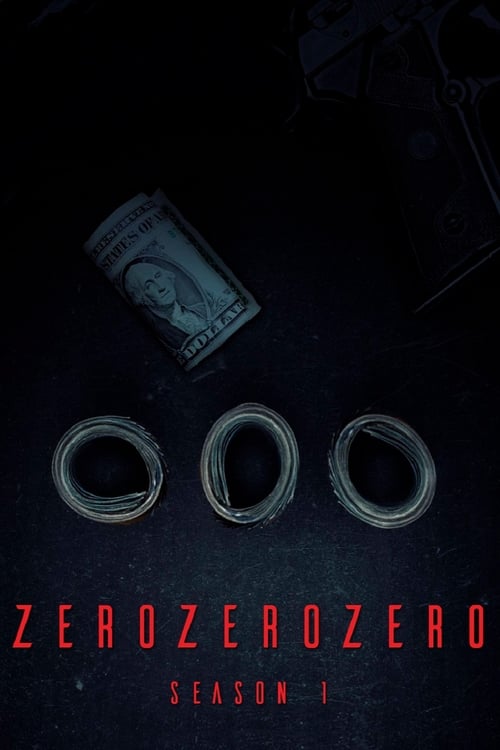 ZeroZeroZero: Stagione 1