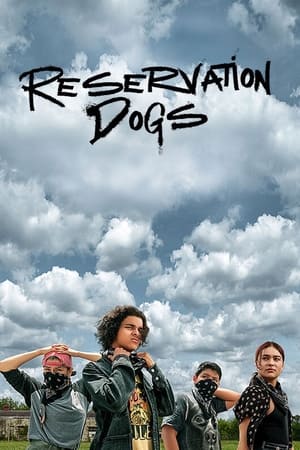 Reservation Dogs: Stagione 1