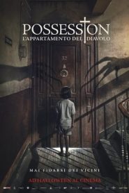 Possession – L’appartamento del diavolo