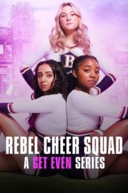 Rebel Cheer Squad: A Get Even Series: Stagione 1