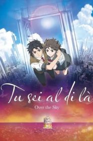 Tu sei al di là – Over the Sky